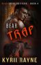 [Bear Lodge Shifters 04] • Bear Trap